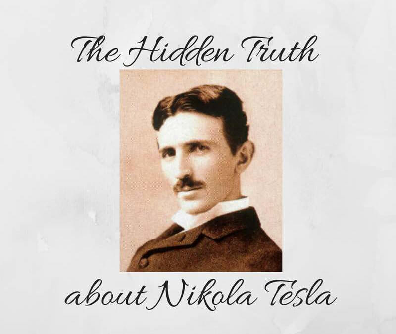 Hidden Truth about Nikola Tesla