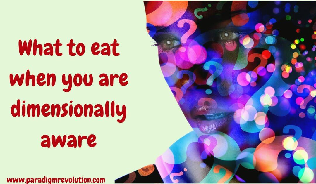 What to eat when you are dimensionally aware