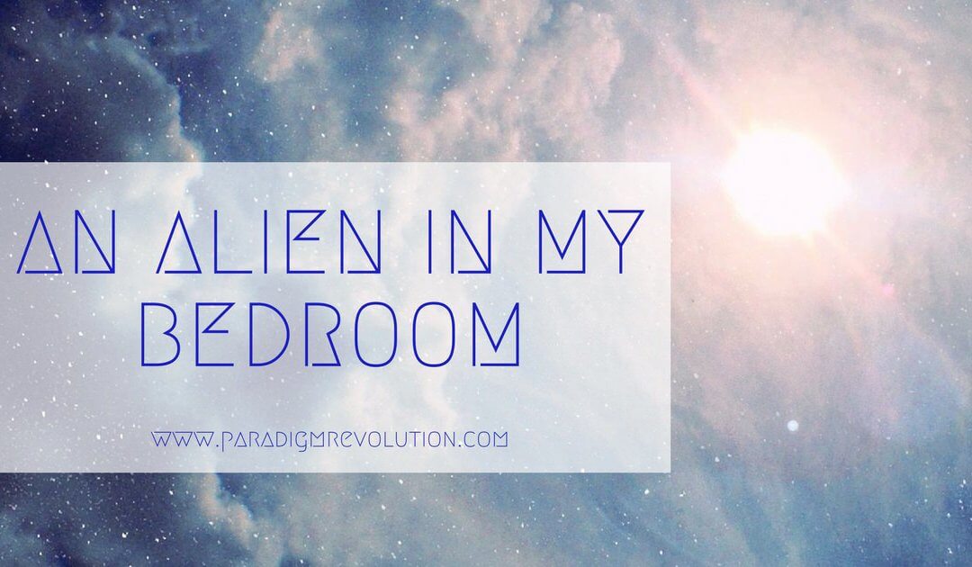 An Alien in my Bedroom