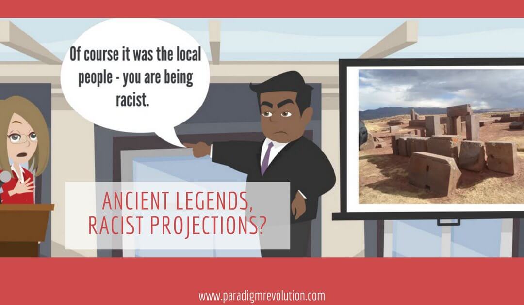 Ancient Legends, Racist Projections?