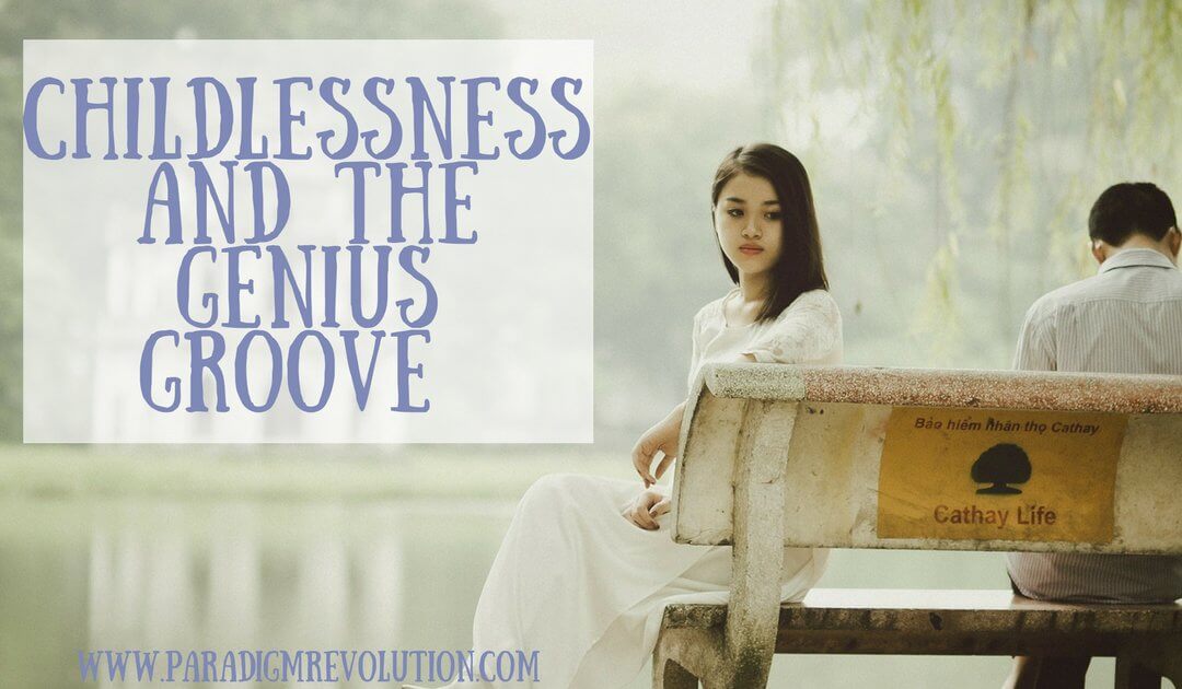 Childlessness and The Genius Groove