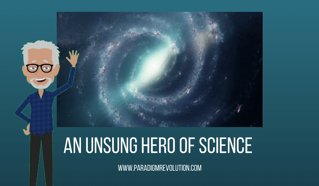 An Unsung Hero of Science