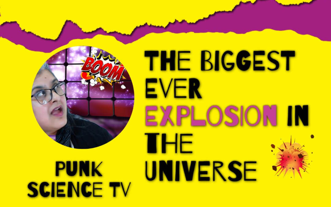 The Biggest Ever Explosion in the Universe
